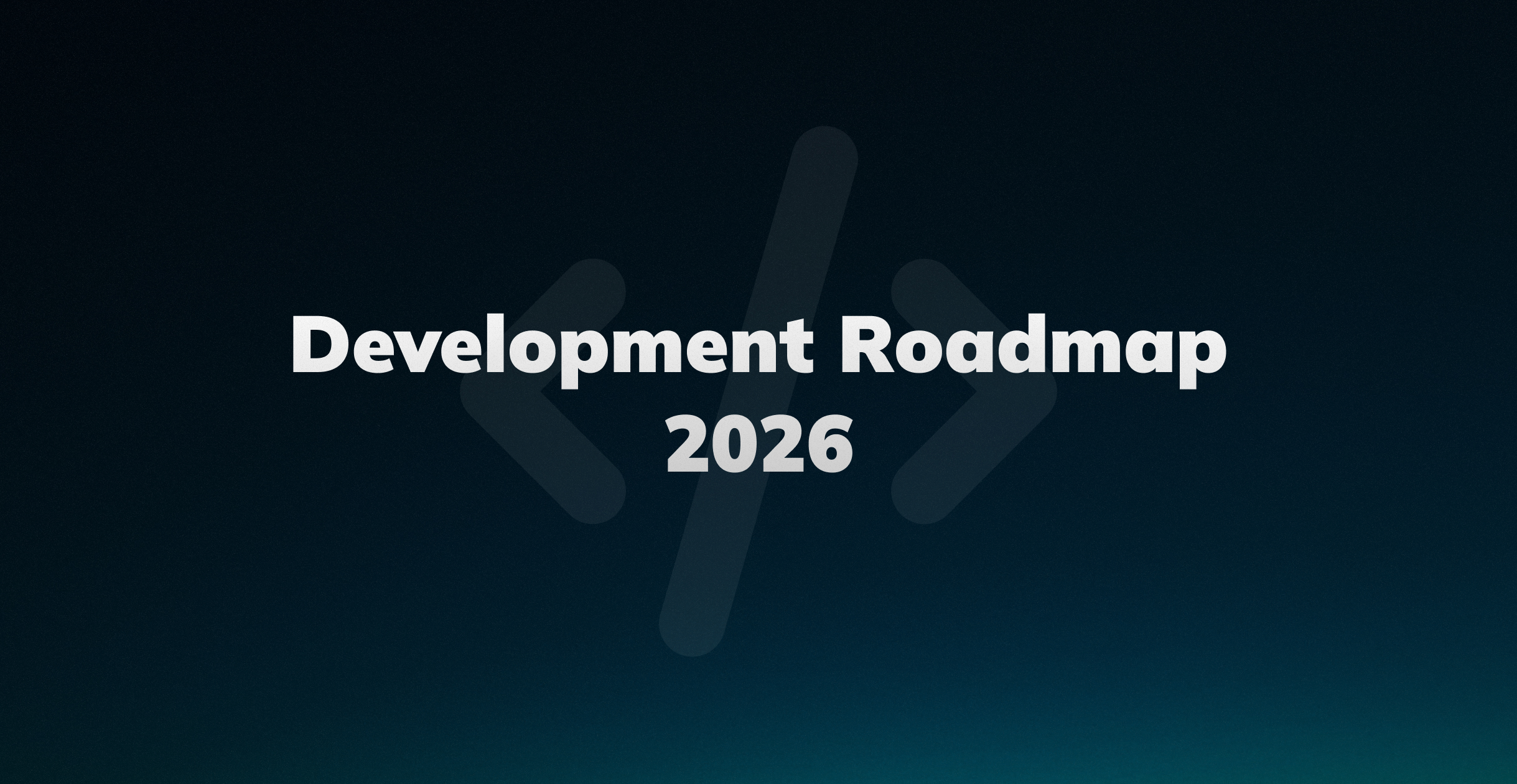 Development Roadmap for 2026